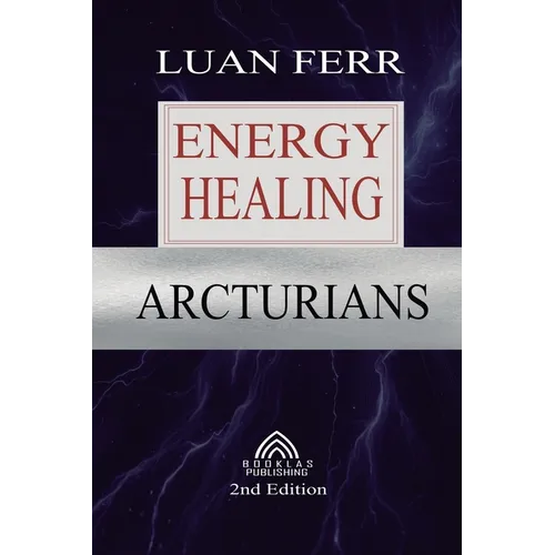 Arcturians: Energy Healing - Paperback