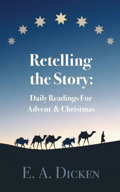 Retelling the Story: Daily Readings for Advent and Christmas - Paperback