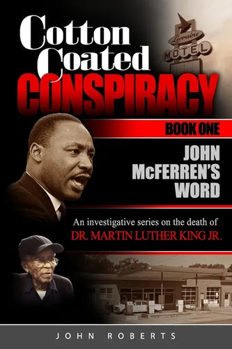 Cotton Coated Conspiracy: Book One: John McFerren's Word - Paperback