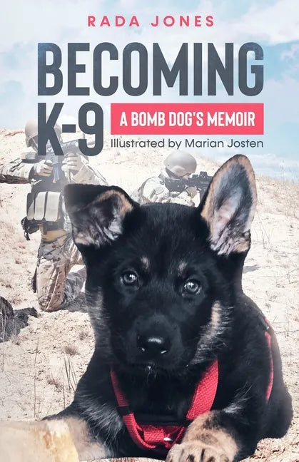 Becoming K-9: A Bomb Dog's Memoir - Paperback