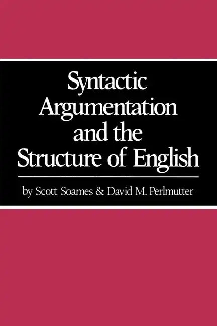Syntactic Argumentation and the Structure of English - Paperback