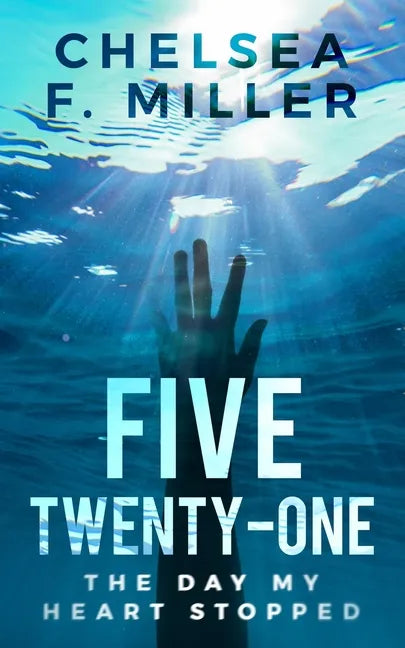 Five Twenty One: The Day My Heart Stopped - Paperback