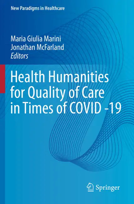 Health Humanities for Quality of Care in Times of Covid -19 - Paperback