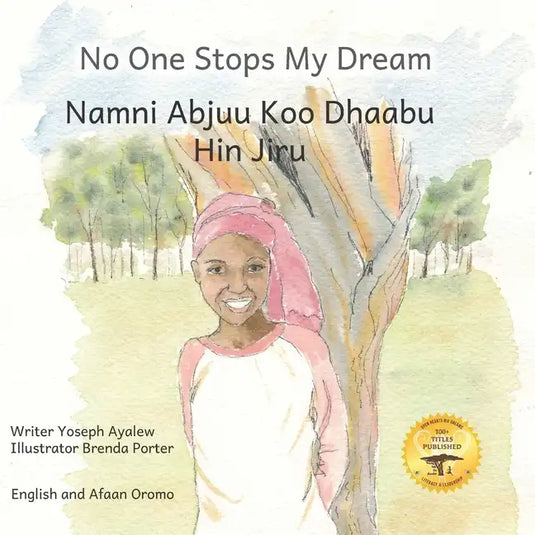 No One Stops My Dream: Inclusive Education Makes Dreams Come True in Afaan Oromo and English - Paperback