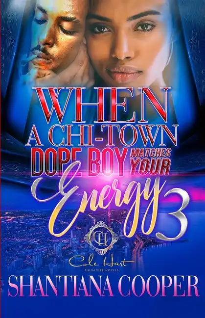 When A Chi-Town Dope Boy Matches Your Energy 3: The Finale - Paperback