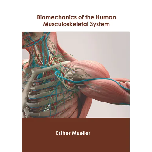 Biomechanics of the Human Musculoskeletal System - Hardcover
