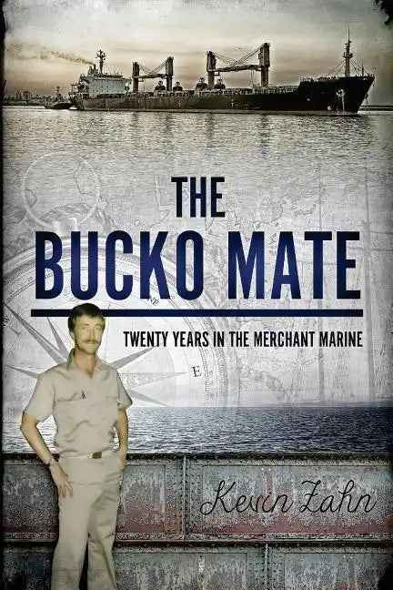 The Bucko Mate: Twenty Years in the Merchant Marine - Paperback