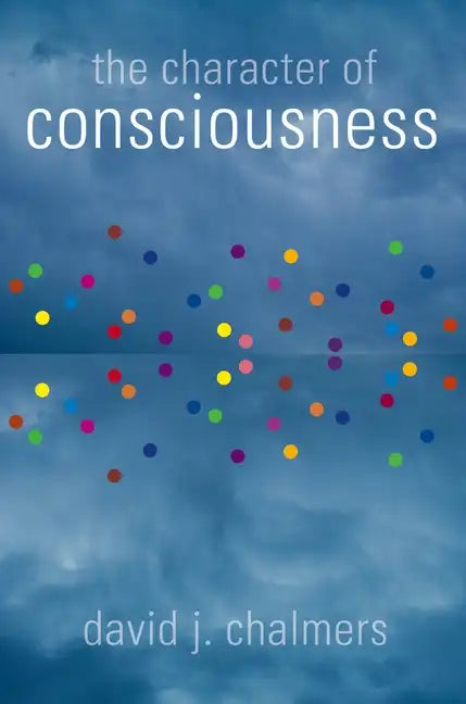 The Character of Consciousness - Paperback