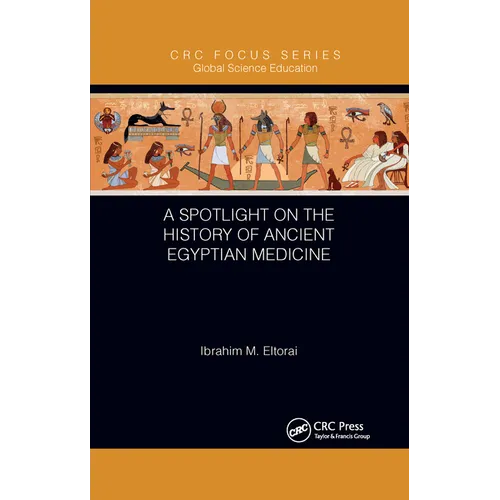 A Spotlight on the History of Ancient Egyptian Medicine - Paperback