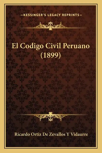 El Codigo Civil Peruano (1899) - Paperback