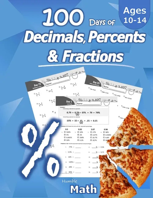 Humble Math - 100 Days of Decimals, Percents & Fractions: Advanced Practice Problems (Answer Key Included) - Converting Numbers - Adding, Subtracting, - Paperback