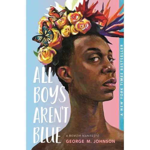 All Boys Aren't Blue: A Memoir-Manifesto - Paperback
