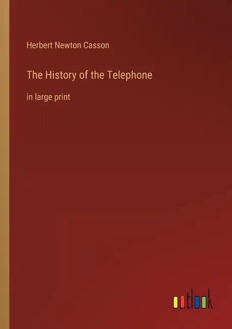 The History of the Telephone: in large print - Paperback