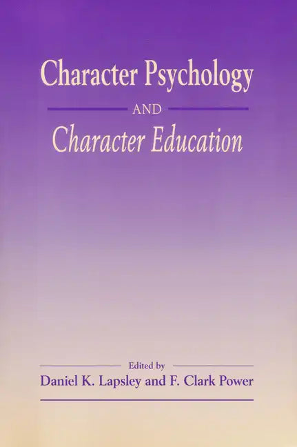 Character Psychology And Character Education - Paperback