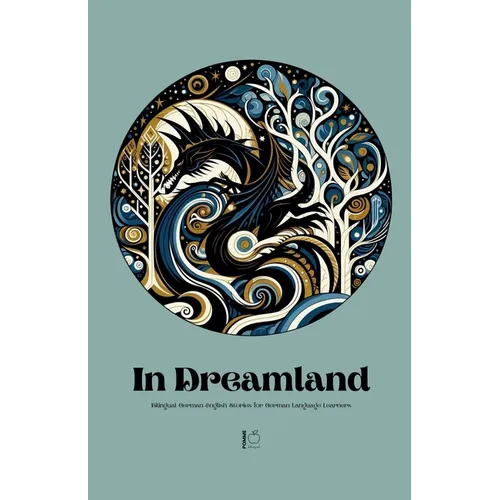 In Dreamland: Bilingual German-English Stories for German Language Learners - Paperback