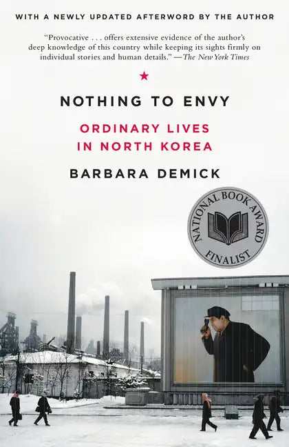 Nothing to Envy: Ordinary Lives in North Korea - Paperback