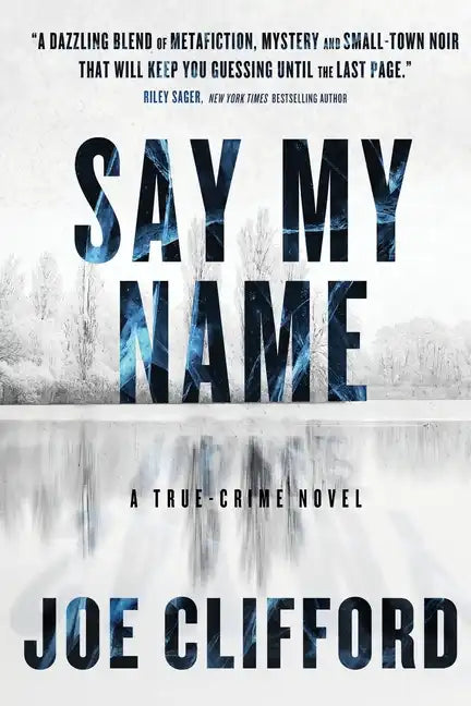 Say My Name: A True-Crime Novel - Paperback