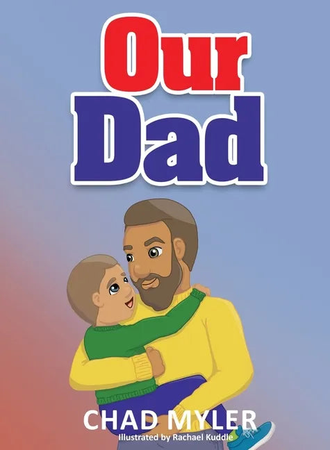 Our Dad - Hardcover