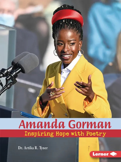 Amanda Gorman: Inspiring Hope with Poetry - Paperback