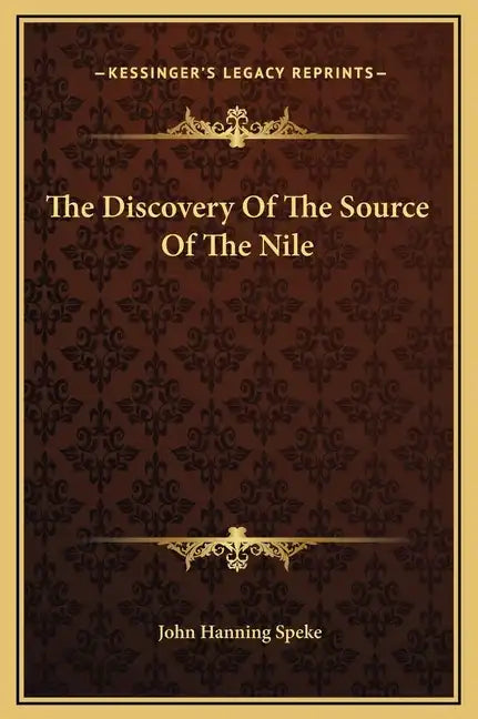 The Discovery Of The Source Of The Nile - Hardcover