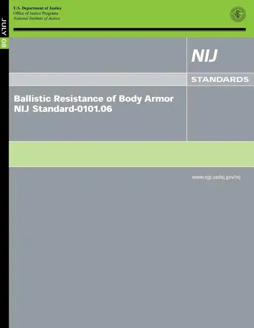 Ballistic Resistance of Body Armor NIJ Standard-0101.06 - Paperback