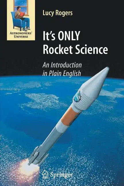 It's ONLY Rocket Science: An Introduction in Plain English - Paperback