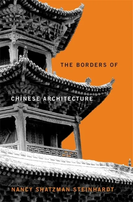The Borders of Chinese Architecture - Hardcover