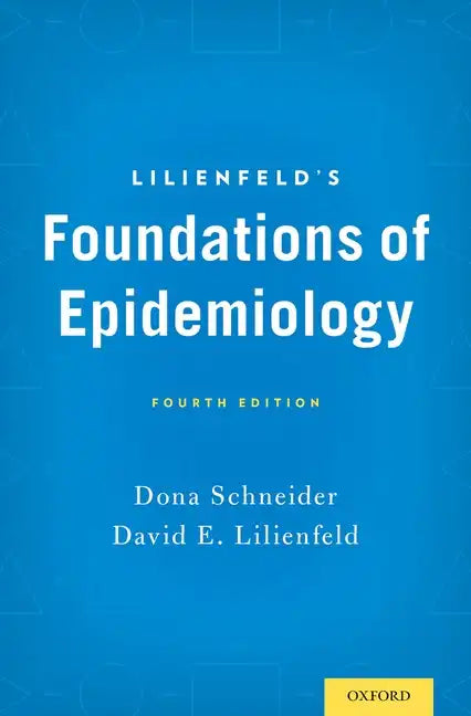 Lilienfeld's Foundations of Epidemiology (Revised) - Paperback