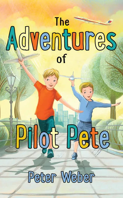 The Adventures of Pilot Pete - Hardcover
