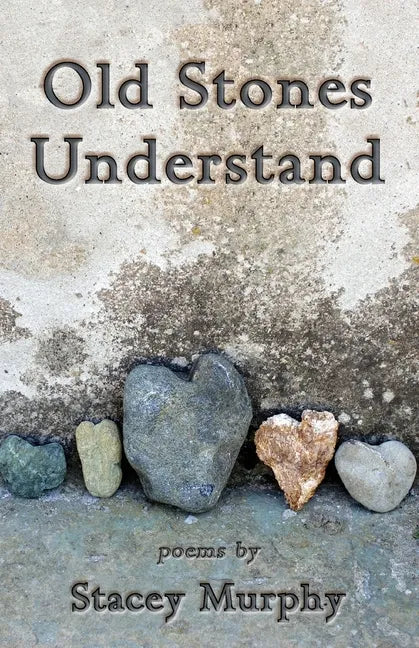 Old Stones Understand - Paperback