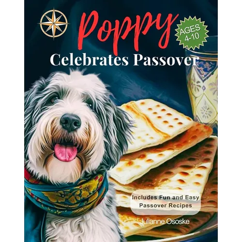 Poppy Celebrates Passover: A Story of Freedom, Tradition, and Togetherness for Children - Paperback
