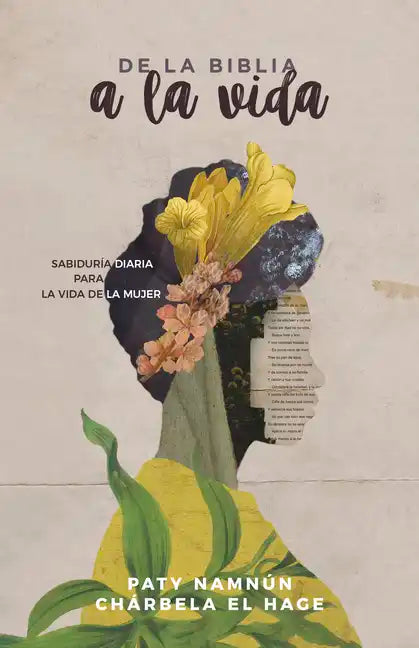 de la Biblia a la Vida: Sabiduría Diaria Para La Vida La Mujer - Paperback