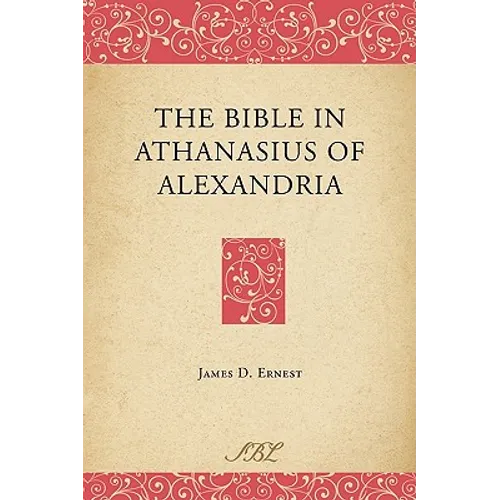 The Bible in Athanasius of Alexandria - Paperback