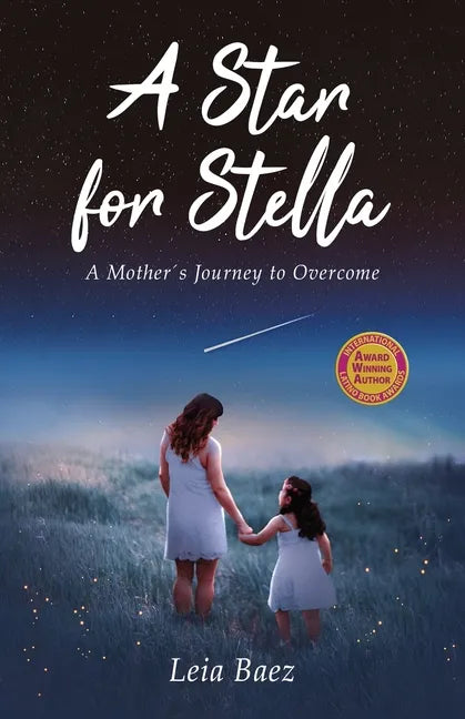 A Star for Stella: A Mother's Journey to Overcome - Paperback