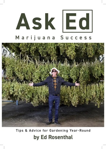 Ask Ed: Marijuana Success: Tips and Advice for Gardening Year-Round - Paperback