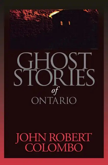 Ghost Stories of Ontario - Paperback