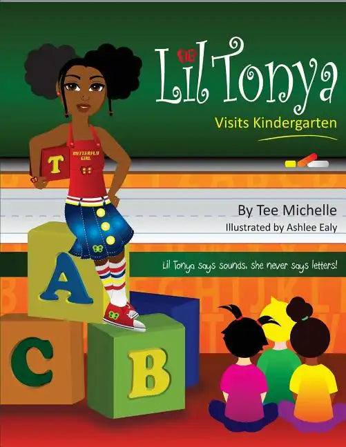 Lil Tonya Visits Kindergarten - Paperback