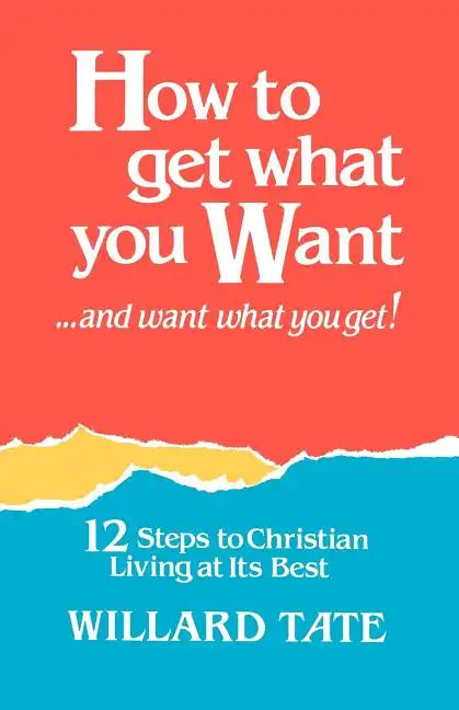 How To Get What You Want - Paperback