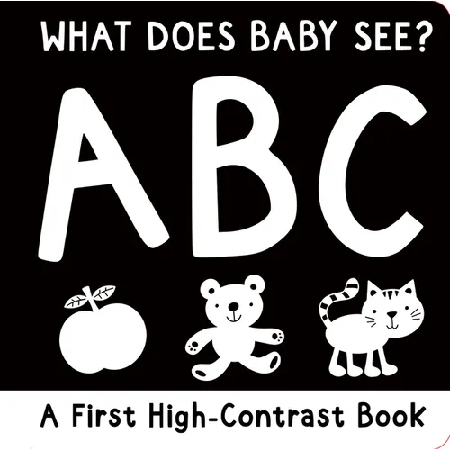 What Does Baby See? Abc: A First High-Contrast Board Book - Hardcover