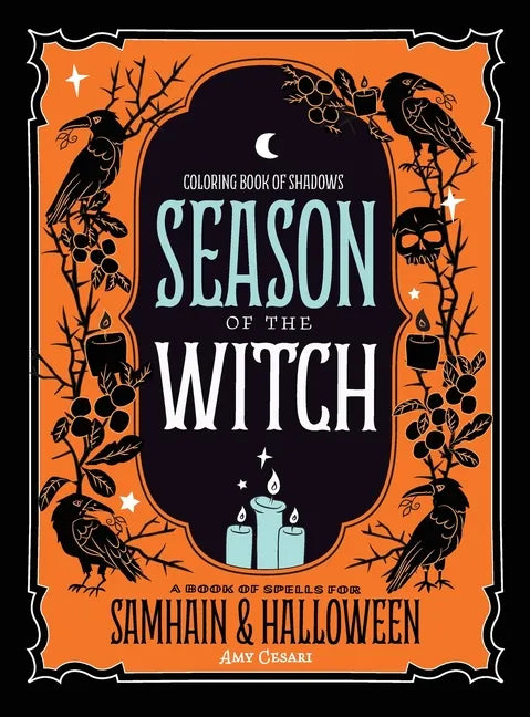 Coloring Book of Shadows: Season of the Witch: Spells for Samhain and Halloween - Hardcover