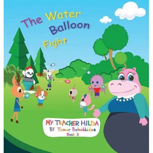 The Water Balloon Fight - Hardcover