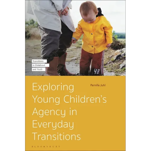 Exploring Young Children's Agency in Everyday Transitions - Paperback