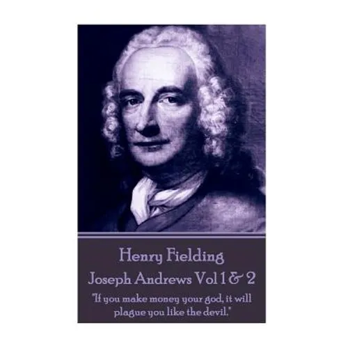 Henry Fielding - Joseph Andrews Vol 1 & 2: 