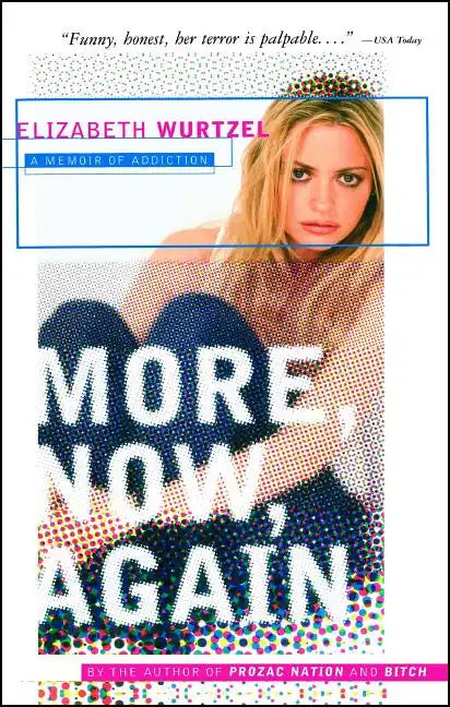 More, Now, Again: A Memoir of Addiction - Paperback