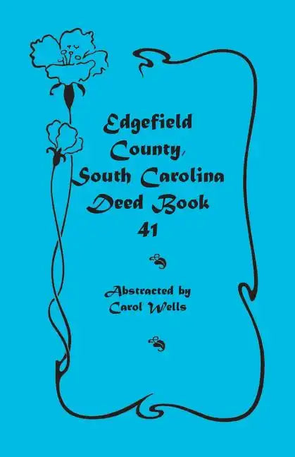Edgefield County, South Carolina Deed Book 41 - Paperback