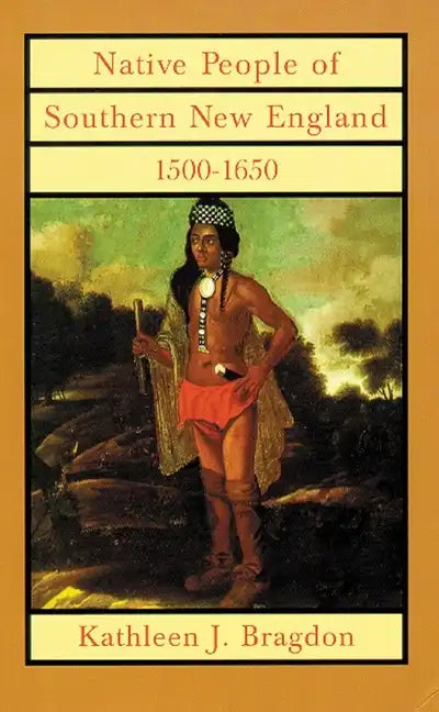 Native People of Southern New England, 1500-1650, 221 - Hardcover