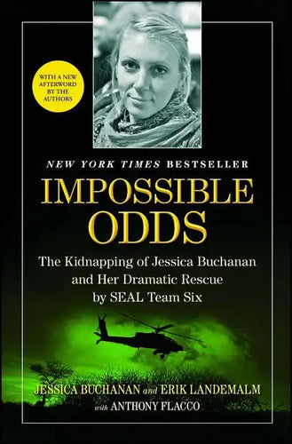 Impossible Odds: The Kidnapping of Jessica Buchanan and Her Dramatic Rescue by SEAL Team Six - Paperback