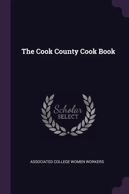 The Cook County Cook Book - Paperback