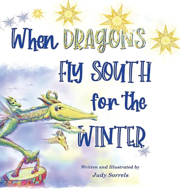 When Dragons Fly South for the Winter - Hardcover