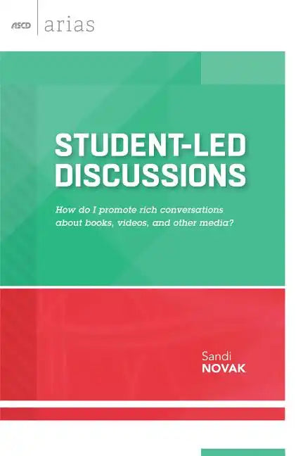 Student-Led Discussions: How Do I Promote Rich Conversations about Books, Videos, and Other Media? - Paperback